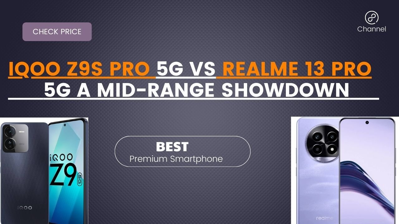 iqoo-z9s-pro-5g-vs-realme-13-pro-5g